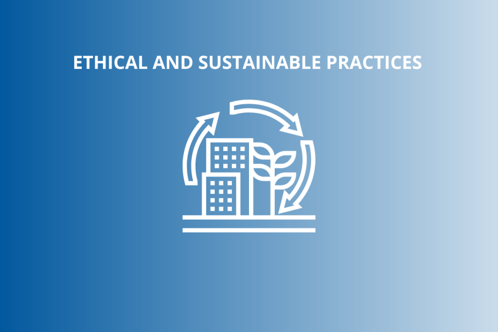 Ethical and Sustainable Practices