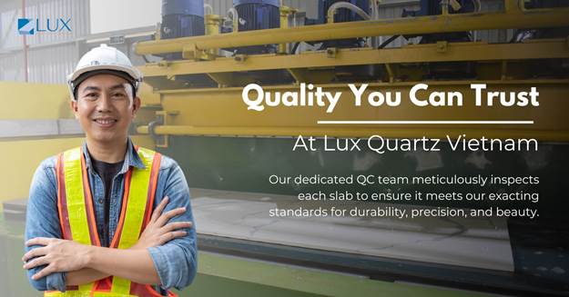 Choosing the Right Quartz Supplier: How Lux Quartz Vietnam Stands Out